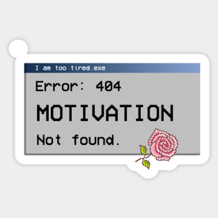 Error 404 motivation not found Sticker
